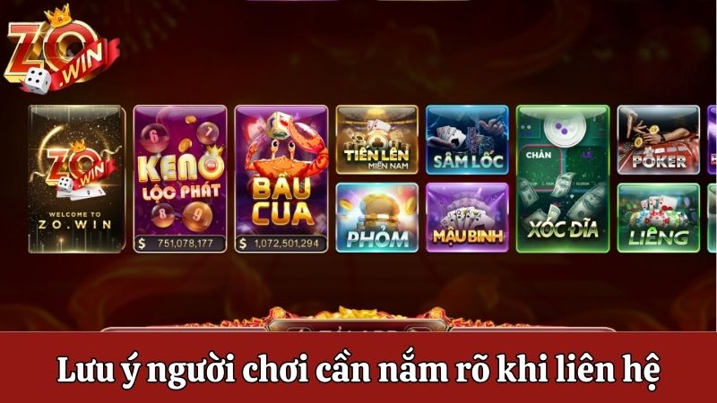 Lưu ý người chơi cần nắm rõ khi liên hệ